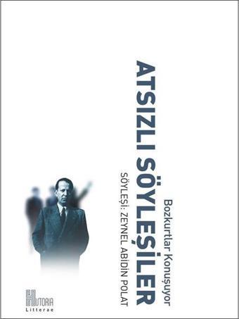 Atsızlı Söyleşiler - Zeynel Abidin Polat - Historia