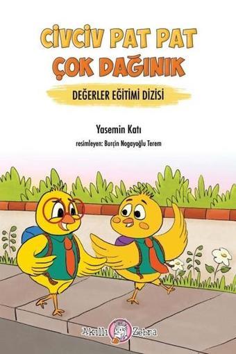 Civciv Pat Pat Çok Dağınık-Değerler Eğitimi Dizisi - Yasemin Katı - Akıllı Zebra