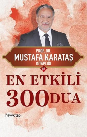 En Etkili 300 Dua - Mustafa Karataş - Hayykitap