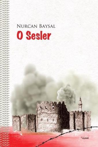 O Sesler-Şehrin Kalbi Sur'da Atıyor - Nurcan Baysal - Dipnot