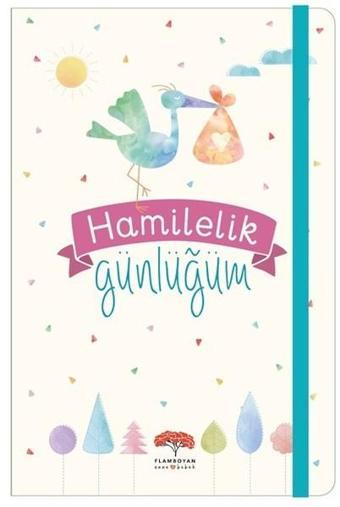 Hamilelik Günlüğüm - Kolektif  - Flamboyan