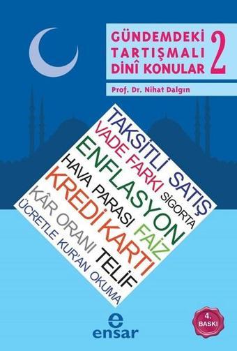 Gündemdeki Tartışmalı Dini Konular 2 - Nihat Dalgın - Ensar Neşriyat