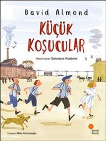 Küçük Koşucular - David Almond - Günışığı Kitaplığı