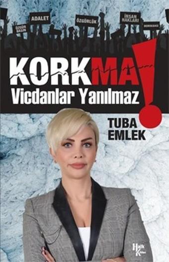 İmzalı-Korkma Vicdanlar Yanılmaz! - Tuba Emlek - Halk Kitabevi Yayınevi