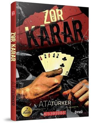 Zor Karar - Ata Türker - Bilgeoğuz Yayınları