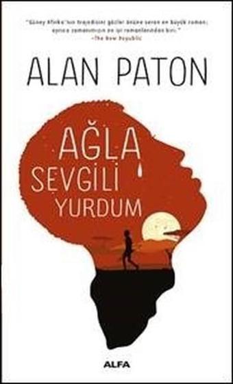 Ağla Sevgili Yurdum - Alan Paton - Alfa Yayıncılık