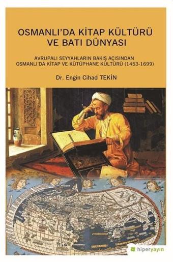 Osmanlıda Kitap Kültürü ve Batı Dünyası - Engin Cihad Tekin - Hiperlink