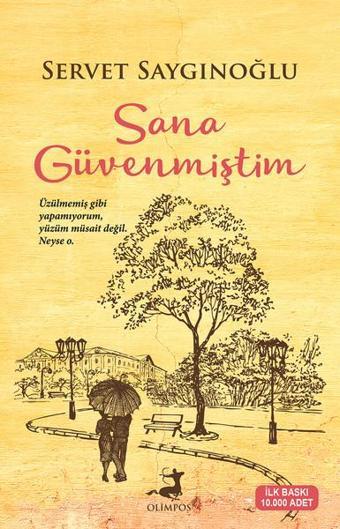 Sana Güvenmiştim - Servet Saygınoğlu - Olimpos Yayınları