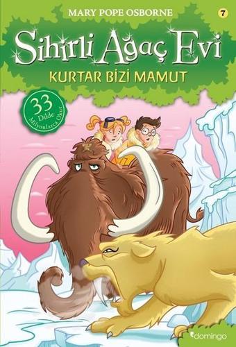 Sihirli Ağaç Evi 7-Kurtar Bizi Mamut - Mary Pope Osborne - Domingo Yayınevi