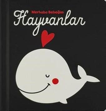 Merhaba Bebeğim Hayvanlar - Doğan ve Egmont Yayıncılık