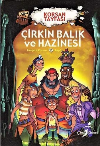 Çirkin Balık ve Hazinesi-Korsan Tayfası - Irmgard Kramer - Çocuk Gezegeni