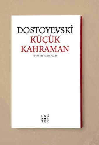Küçük Kahraman - Fyodor Mihayloviç Dostoyevski - Helikopter