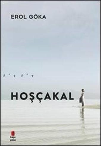 Hoşçakal - Erol Göka - Kapı Yayınları