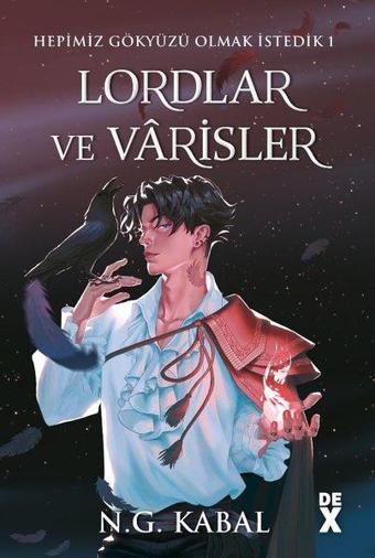 Hepimiz Gökyüzü Olmak İstedik 1 - Lordlar ve Varisler Kırmızı Şömiz - N.G. Kabal - DEX