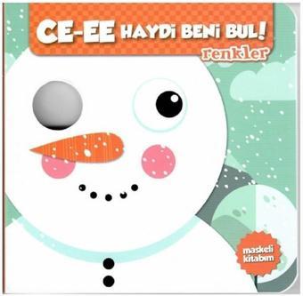 Ce-ee Haydi Beni Bul!-Renkler - Kolektif  - Net Çocuk Yayınları Yayınevi