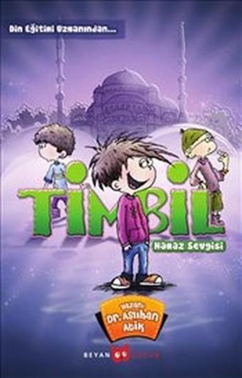Timbil Namaz Sevgisi - Beyan Yayınları