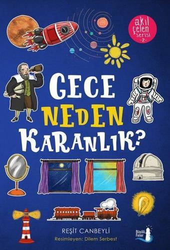 Gece Neden Karanlık?-Akıl Çelen Serisi 2 - Reşit Canbeyli - Büyülü Fener