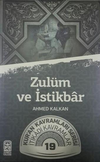 Zulüm ve İstikrar - Ahmed Kalkan - Kalemder