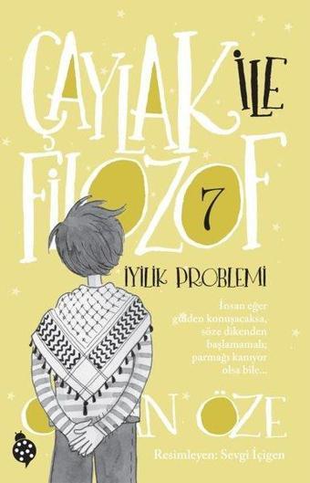 Çaylak İle Filozof 7 - İyilik Problemi - Özkan Öze - Uğurböceği