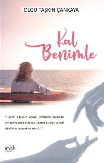 Kal Benimle - Olgu Taşkın Çankaya - İmbik Yayınları