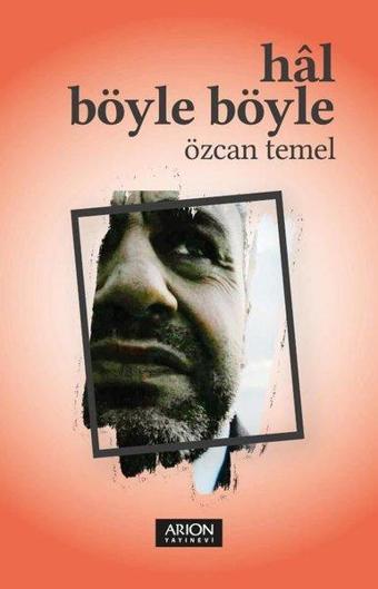 Hal Böyle Böyle - Özcan Temel - Arion Yayınevi