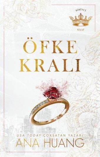 Öfke Kralı - Birinci Kitap - Ana Huang - Martı Yayınları Yayınevi