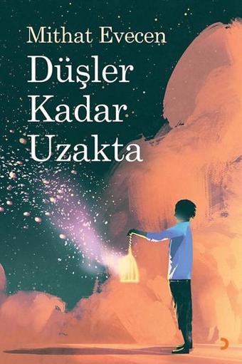 Düşler Kadar Uzakta - Mithat Evecen - Cinius Yayınevi
