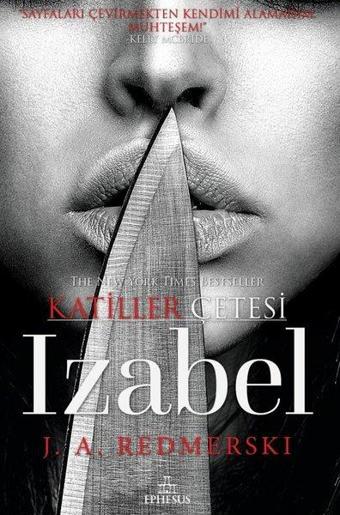 Izabel-Katiller Çetesi - J. A. Redmerski - Ephesus Yayınları