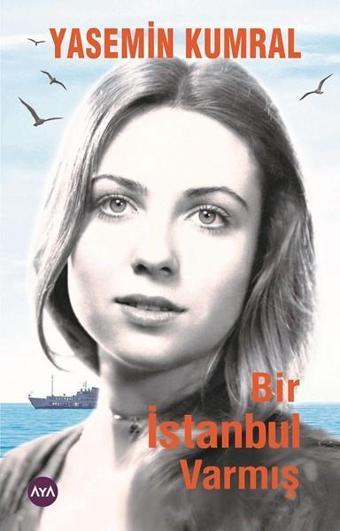 Bir İstanbul Varmış - Yasemin Kumral - AYA