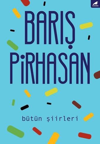Bütün Şiirleri-Barış Pirhasan - Barış Pirhasan - Karakarga