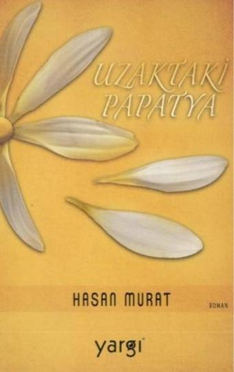 Uzaktaki Papatya - Hasan Murat - Yargı Kültür