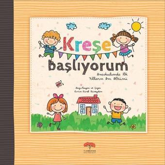 Kreşe Başlıyorum - Kolektif  - Flamboyan