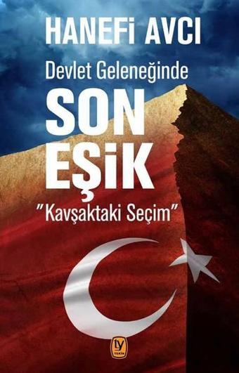 Devlet Geleneğinde Son Eşik - Hanefi Avcı - Tekin Yayınevi