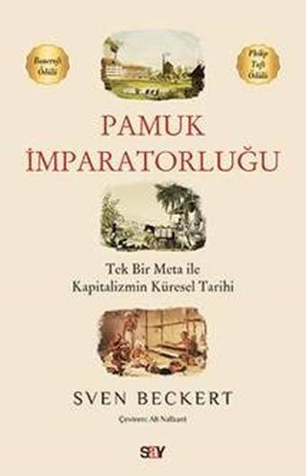 Pamuk İmparatorluğu - Sven Beckert - Say Yayınları