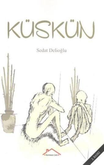 Küskün - Sedat Delioğlu - Kırmızı Çatı