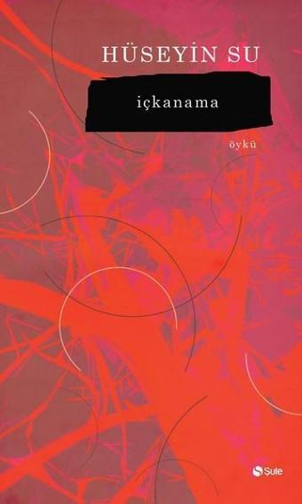 İçkanama - Hüseyin Su - Şule Yayınları