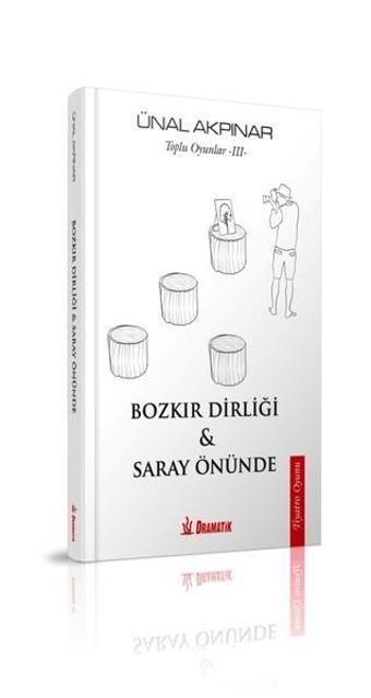 Bozkır Dirliği ve Saray Önünde-Toplu Oyunlar 3 - Ünal Akpınar - Dramatik