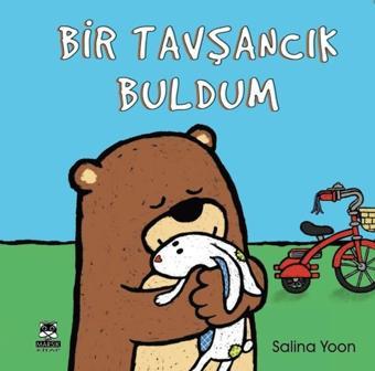 Bir Tavşancık Buldum - Salina Yoon - Marsık Kitap