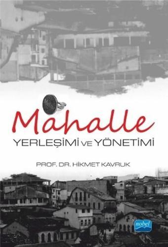 Mahalle Yerleşimi ve Yönetimi - Hikmet Kavruk - Nobel Akademik Yayıncılık