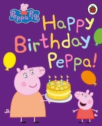 Peppa Pig: Happy Birthday Peppa - Kolektif  - Ladybirds