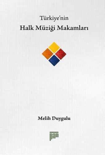 Türkiye'nin Halk Müziği Makamları - Melih Duygulu - Pan Yayıncılık