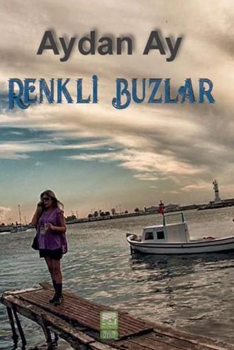 Renkli Buzlar - Aydan Ay - Broy Yayınevi