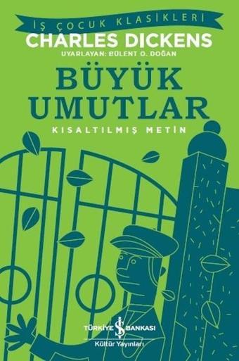 Büyük Umutlar-Kısaltılmış Metin - Charles Dickens - İş Bankası Kültür Yayınları