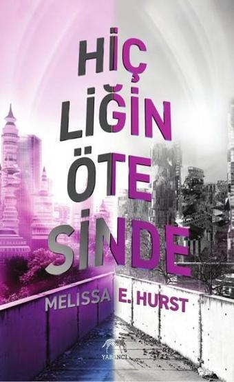 Hiçliğin Ötesinde - Melissa E. Hurst - Yabancı