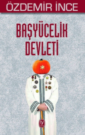 Başyücelik Devleti - Özdemir İnce - Tekin Yayınevi