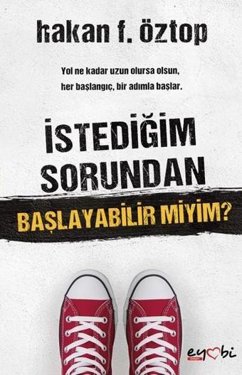 İstediğim Sorundan Başlayabilir miyim? - Hakan F. Öztop - Eyobi