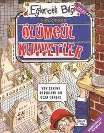 Ölümcül Kuvvetler-Eğlenceli Bilgi - Nick Arnold - Eğlenceli Bilgi