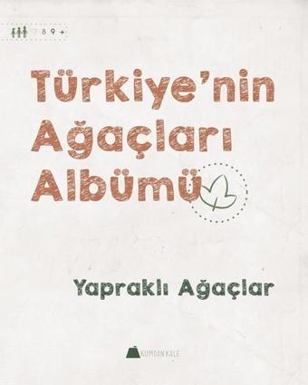 Yapraklı Ağaçlar-Türkiye'nin Ağaçları Albümü - Işıl Erverdi - Kumdan Kale