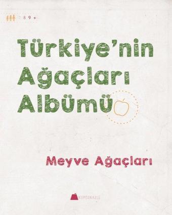 Meyve Ağaçları-Türkiye'nin Ağaçları Albümü - Işıl Erverdi - Kumdan Kale