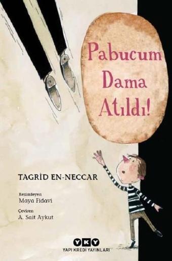 Pabucum Dama Atıldı! - Tagrid en-Neccar - Yapı Kredi Yayınları